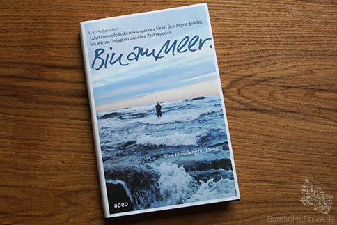 Udo Schroeter - Bin am Meer: Eine Erzählung für Männer